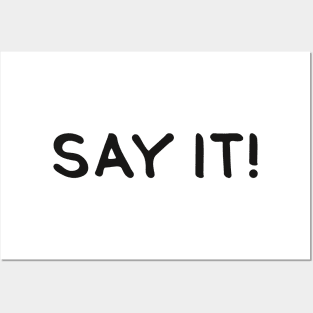 SAY IT! (Cool Black Printed by INKYZONE) Posters and Art